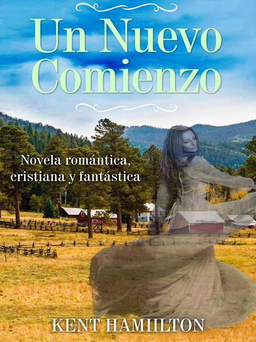 Title details for Un Nuevo Comienzo by Kent Hamilton - Available